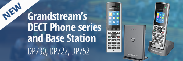 Why experts choose Grandstream’s cordless phone solution