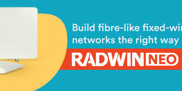 Build fibre-like fixed-wireless networks the right way with RADWIN NEO 