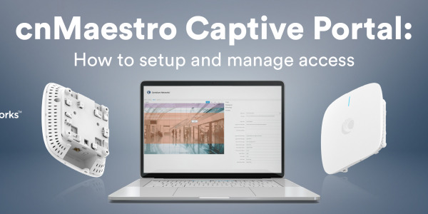 cnMaestro Guest Access: How to configure and manage access