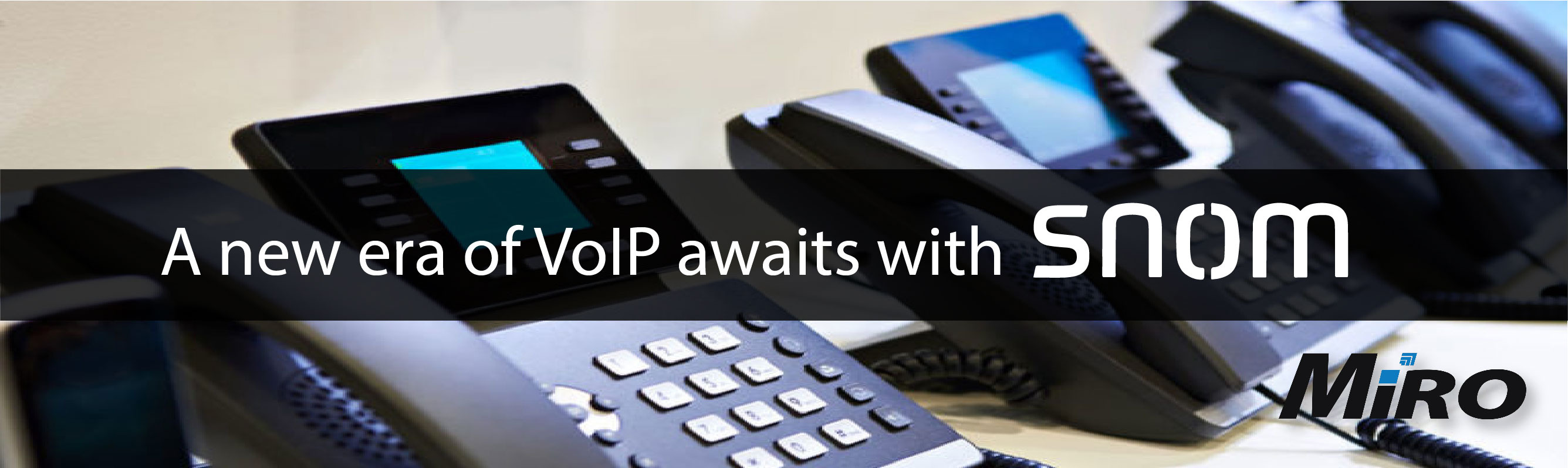 A new era of VoIP awaits with SNOM 